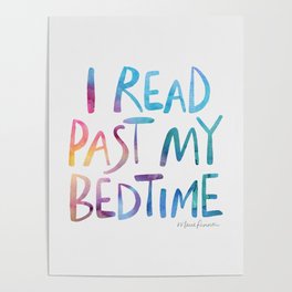 I read past my bedtime - Rainbow Poster