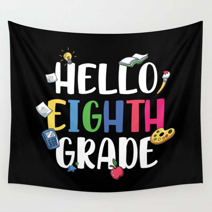 Hello Eighth Grade Back To School Wall Tapestry