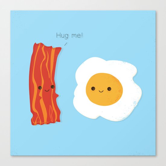 Would you be the bacon to my eggs? Canvas Print