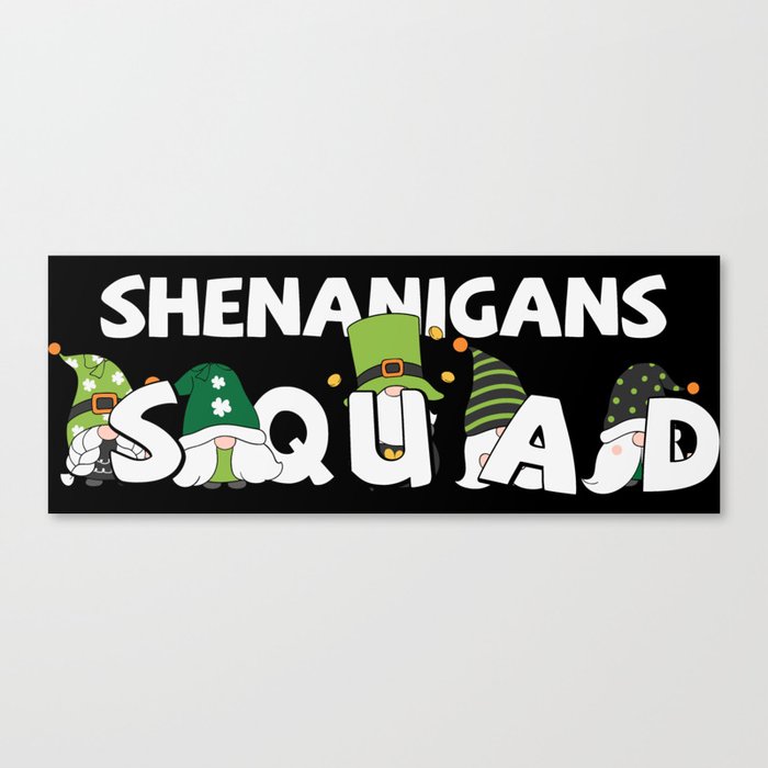 Shenanigans Squad St Patrick's Day Canvas Print