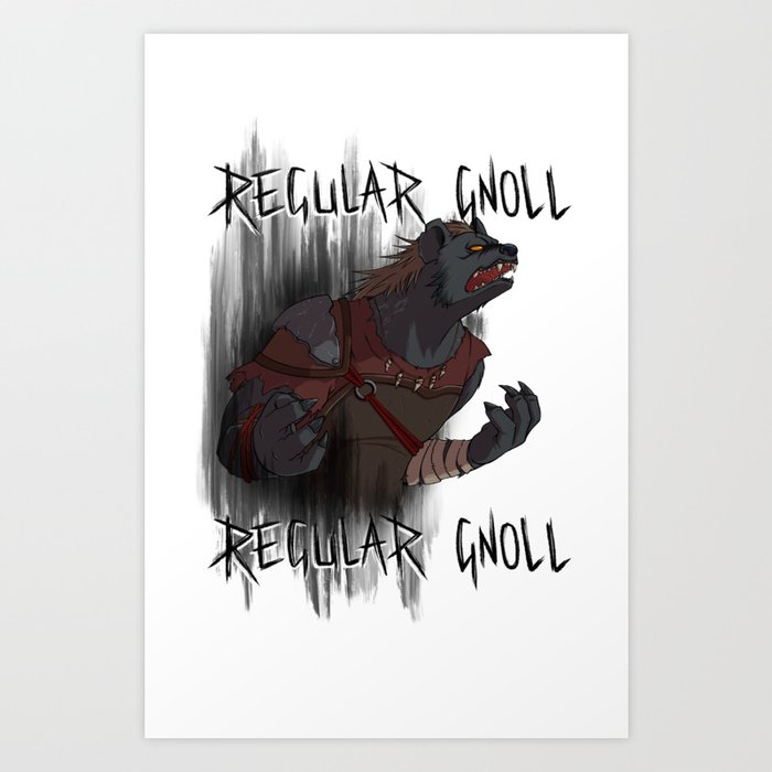 Regular Gnoll, Regular Gnoll Art Print