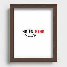 He is Mine. Recessed Framed Print