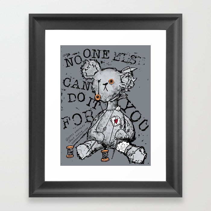 NO ONE ELSE CAN DO IT FOR YOU - grey Framed Art Print