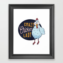 Crazy chicken lady Framed Art Print