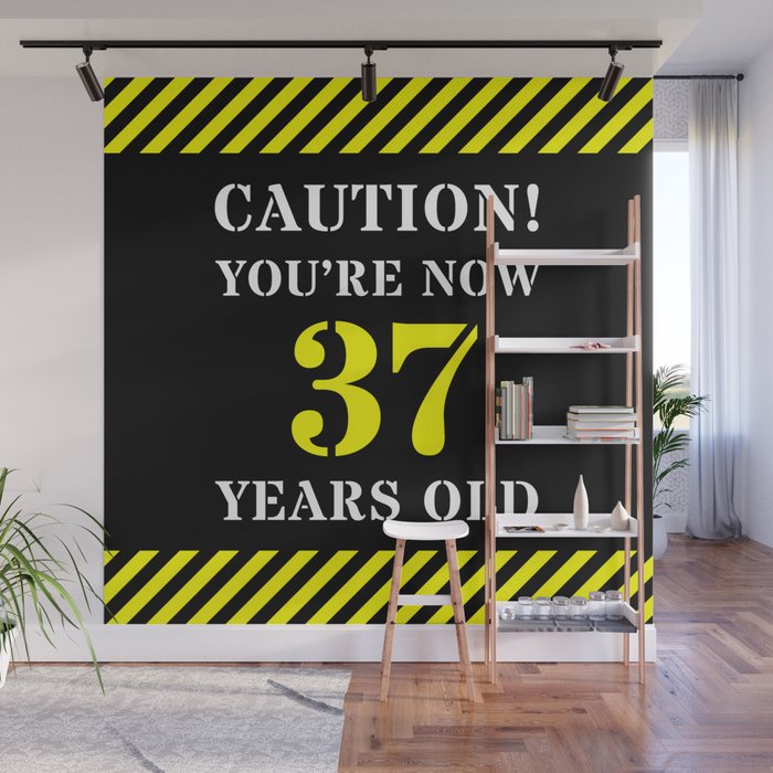 37th Birthday - Warning Stripes and Stencil Style Text Wall Mural