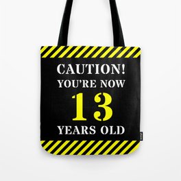 [ Thumbnail: 13th Birthday - Warning Stripes and Stencil Style Text Tote Bag ]