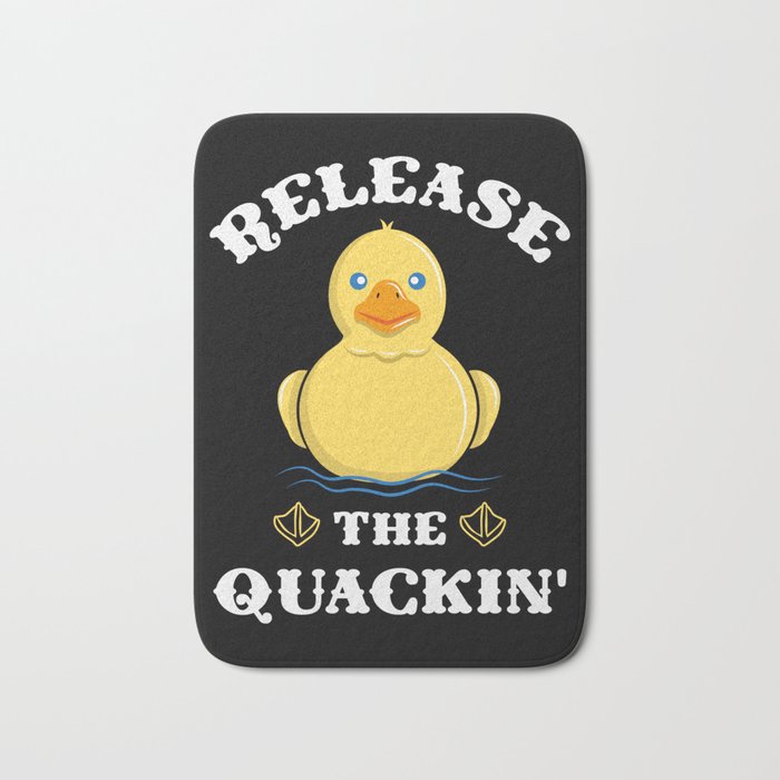 Release the Quackin - Funny Yellow Rubber Duck Bath Mat