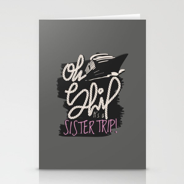 Oh Ship Sister Trip Stationery Cards