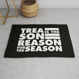Treason Is The Reason For The Season Area & Throw Rug