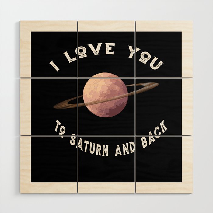 Planet I Love You To Saturn An Back Saturn Wood Wall Art