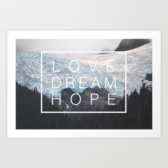 Love, dream, hope Art Print