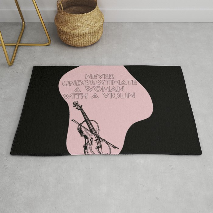 Never Underestimate A Woman With A Violin Rug