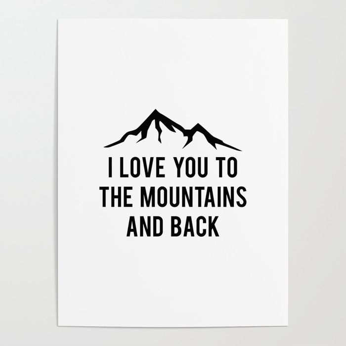 I Love You To The Mountains And Back Poster