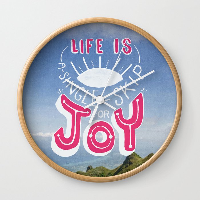Life is A Single Skip for Joy Wall Clock