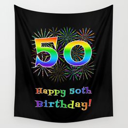 [ Thumbnail: 50th Birthday - Fun Rainbow Spectrum Gradient Pattern Text, Bursting Fireworks Inspired Background Wall Tapestry ]