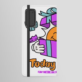 Today Is A Gift Android Wallet Case