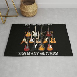 You Can Never Have Too Many Guitars! Rug