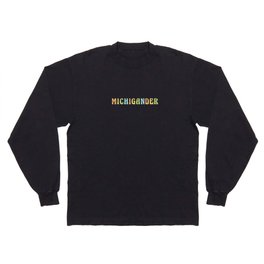 Michigander - Pure Michigan/Midwest Long Sleeve T Shirt