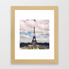 Paris Summers - Always a Good Idea Framed Art Print