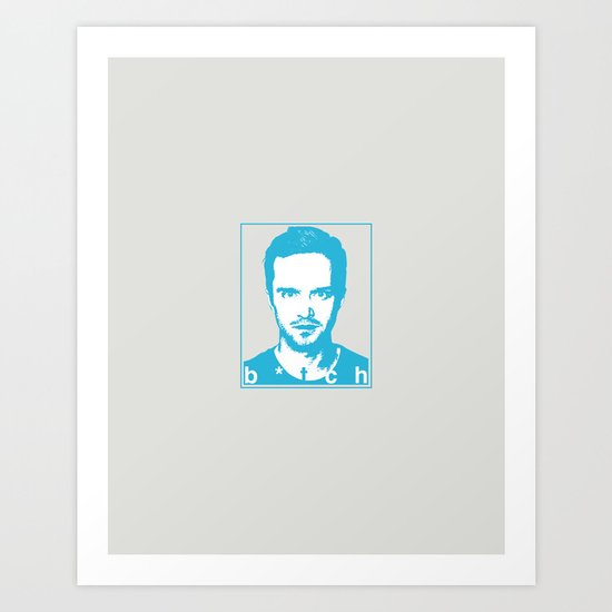 b*tch Art Print