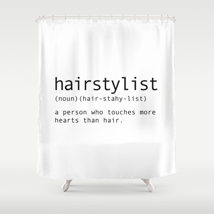 Hairstylist Definition Hairdresser Shower Curtain By Socoart Society6