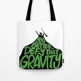 Defy that Gravity Tote Bag