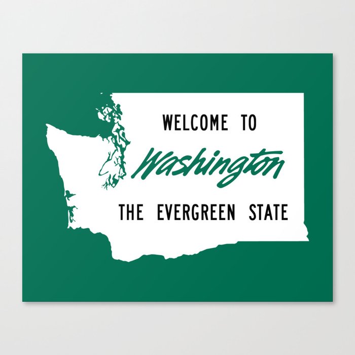 The Evergreen State >> Welcome To Washington The Evergreen State Canvas Print By Davidtribby The Evergreen State >> Welcome To Washington The Evergreen State Canvas Print By Davidtribby