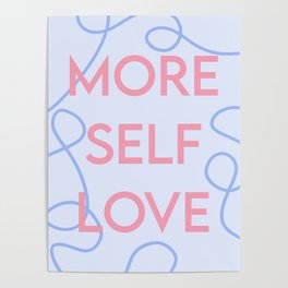More Self Love Poster Poster