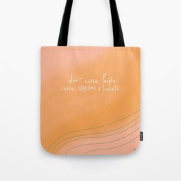 Chase Dreams & Sunsets Tote Bag