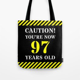 [ Thumbnail: 97th Birthday - Warning Stripes and Stencil Style Text Tote Bag ]