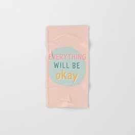 everything will be okay. Hand & Bath Towel