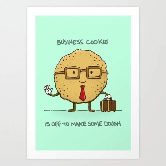 The Business Cookie Art Print
