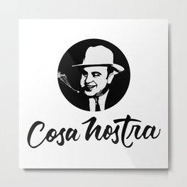 Cosa Nostra Metal Print