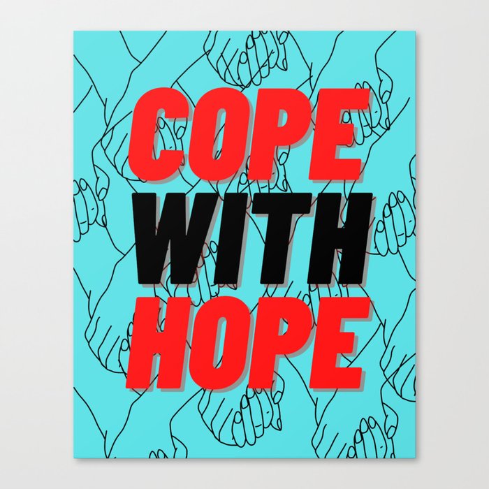 Cope With Hope - Inspirational Print Canvas Print