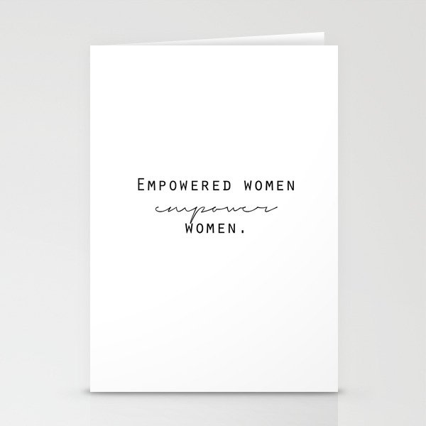 Empowered Women Empower Women Stationery Cards