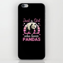 Just A Girl who Loves Pandas - Sweet Panda iPhone Skin