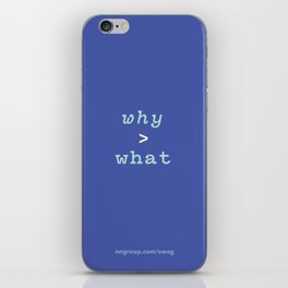 Why > What iPhone Skin