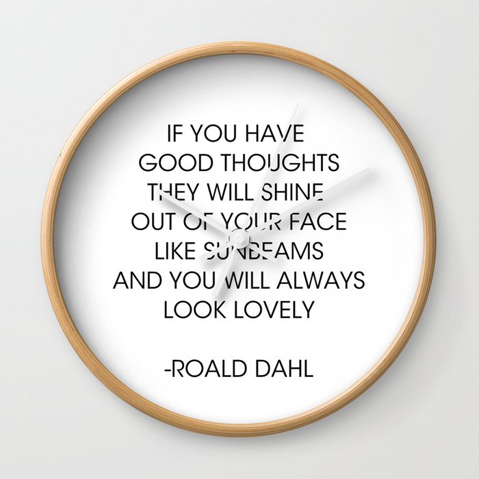 If you have good thoughts... Roald Dahl Wall Clock