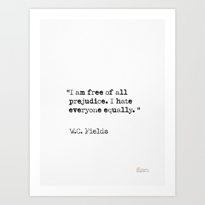 W.C. Fields, great quote 11 Art Print
