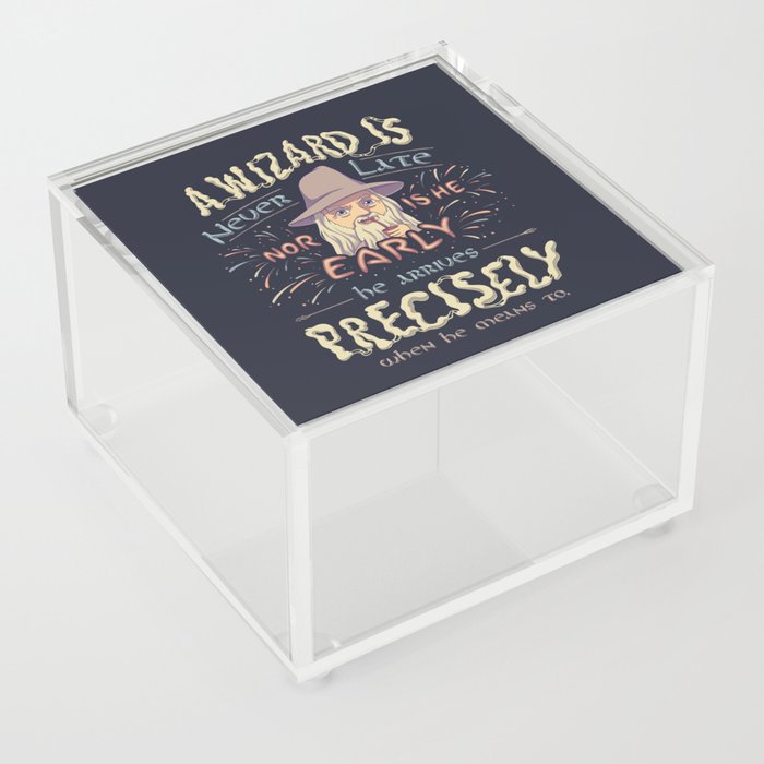 A Wizard is Never Late // The Late Pilgrim, Fantasy Movie Quote Acrylic Box