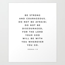 Be Strong And Courageous, Joshua 1 9 Print, Bible Verse Wall Art, Christian Decor, Scripture Quote  Art Print