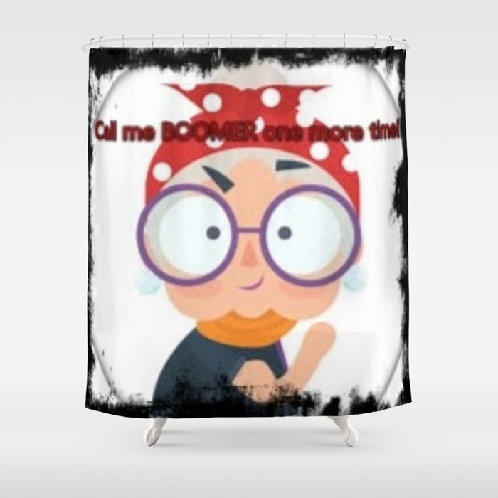 Call Me Boomer One More Time Shower Curtain