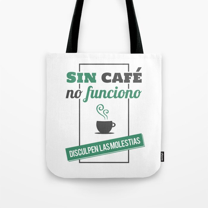 I Don T Work Without Coffee Sorry For The Inconvenience Tote Bag I Don T Work Without Coffee Sorry For The Inconvenience Tote Bag