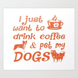 Coffee & Dogs Art Print