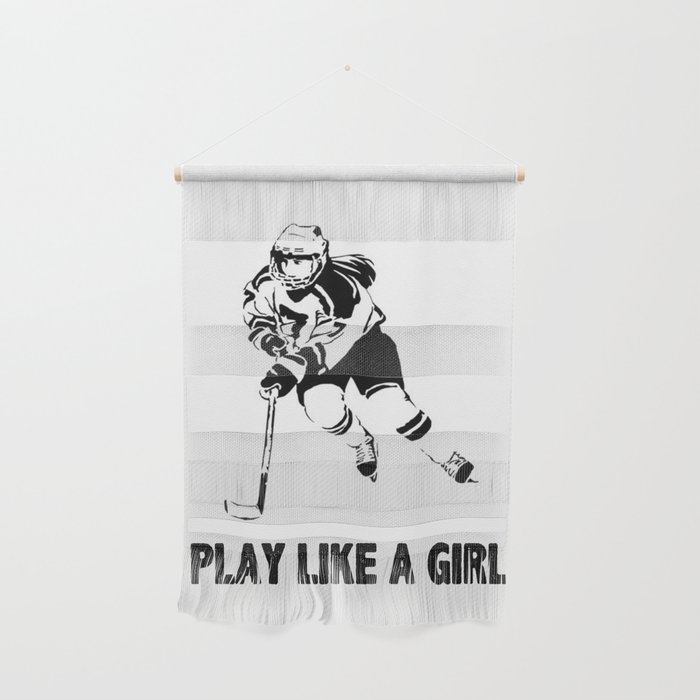 Play Like A Girl - Womens Ice Hockey Wall Hanging