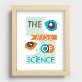 The Rise of Science Recessed Framed Print