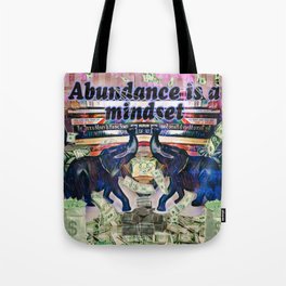 Abundance is a Mindset Tote Bag