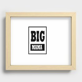 BIG MAMA Recessed Framed Print