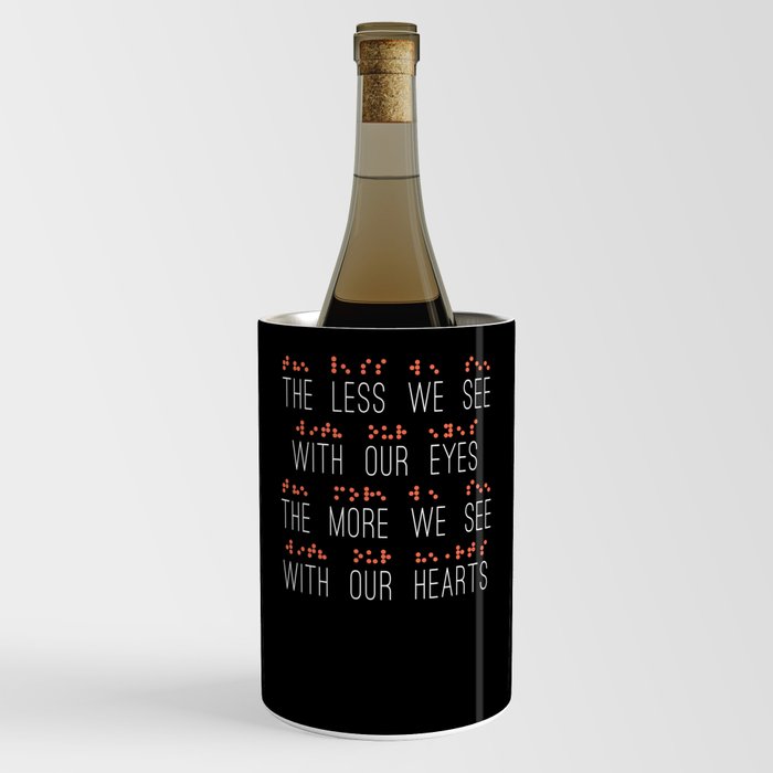 Less Eyes More Heart Impaired Dots Braille Wine Chiller