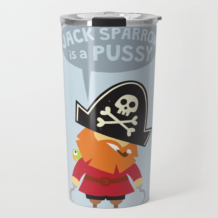 Jack Sparrow is a PUSSY Travel Mug